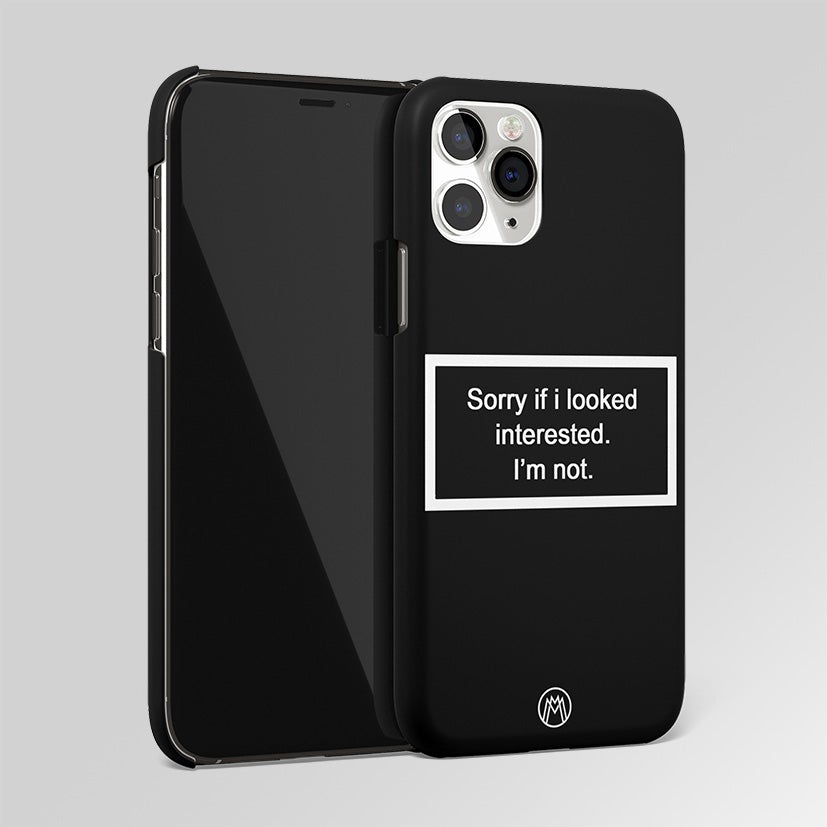 I'm Not Interested Black Matte Case Phone Cover