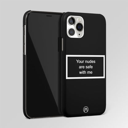 Your N*des Are Safe With Me Black Matte Case Phone Cover