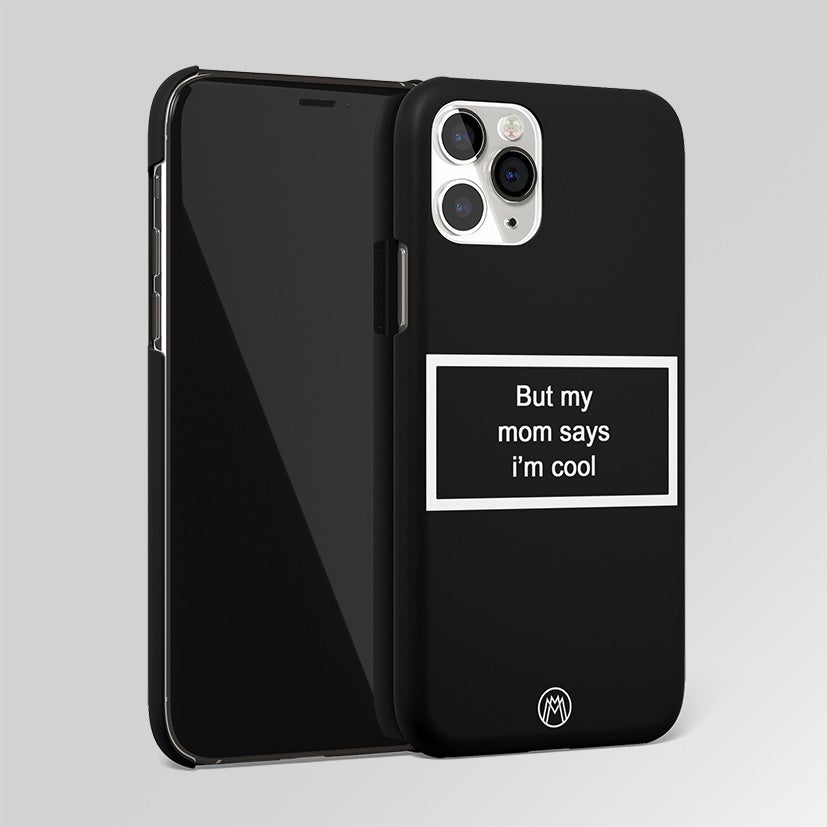 Mom Says I'm Cool Black Matte Case Phone Cover
