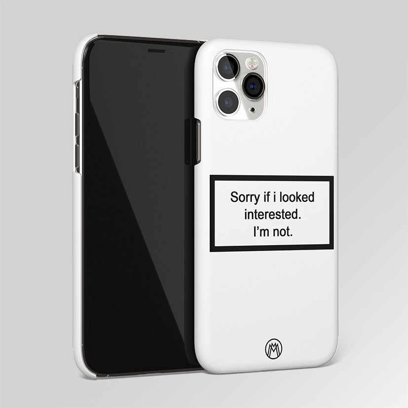I'm Not Interested White Matte Case Phone Cover