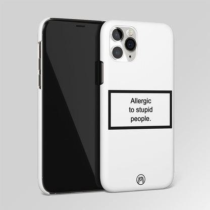 Allergic To Stupid People White Matte Case Phone Cover
