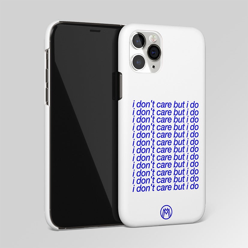 I Don't Care But I Do Matte Case Phone Cover