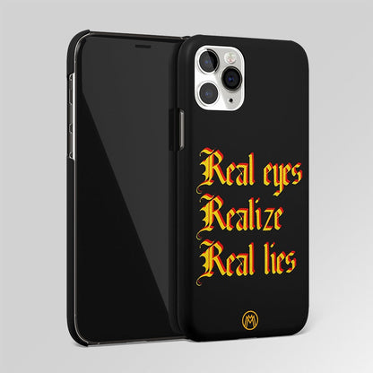 Real Eyes Realize Real Lies Quote Matte Case Phone Cover