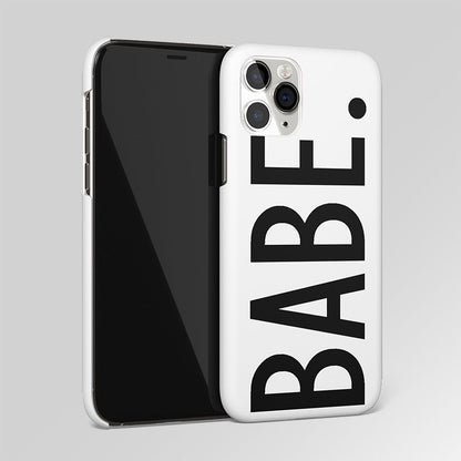 Babe Quote White Matte Case Phone Cover