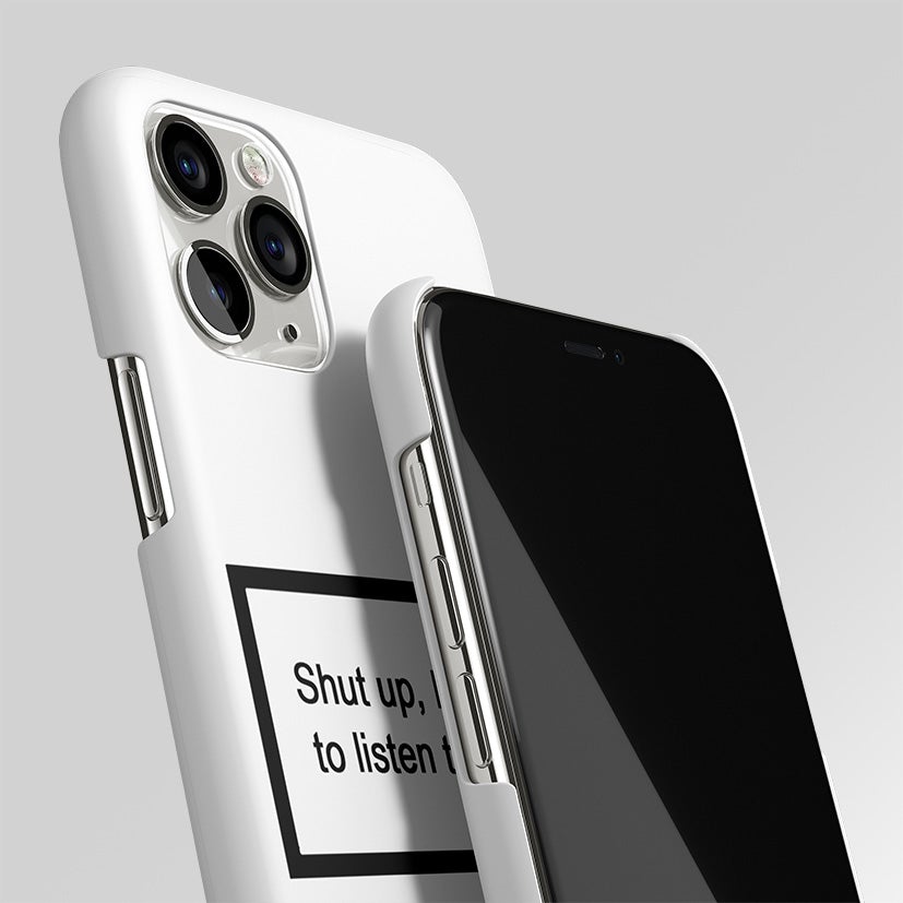 Shut Up And Listen To Music White Matte Case Phone Cover
