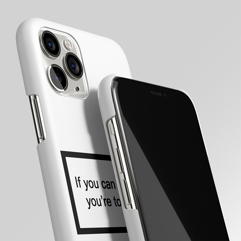 You're Too Close White Matte Case Phone Cover