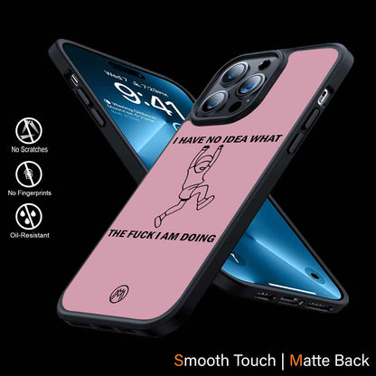 I Have No Idea Phone Cover | MagSafe Case