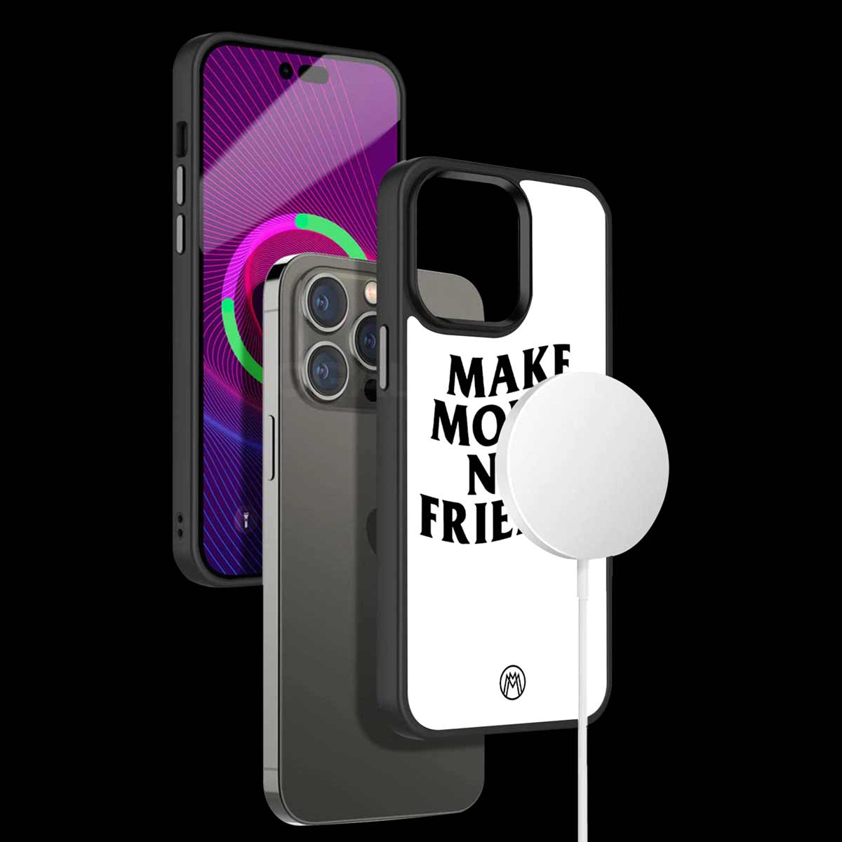 Make Money Not Friends White Edition Phone Cover | MagSafe Case