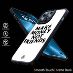 Make Money Not Friends White Edition Phone Cover | MagSafe Case