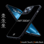 Not Today Phone Cover | MagSafe Case