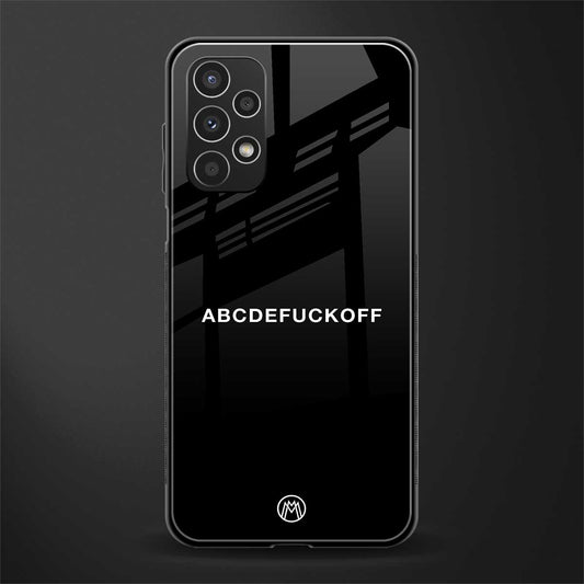 abcdefuckoff back phone cover | glass case for samsung galaxy a13 4g