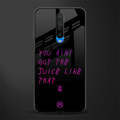 ain't got the juice black edition glass case for poco x2 image