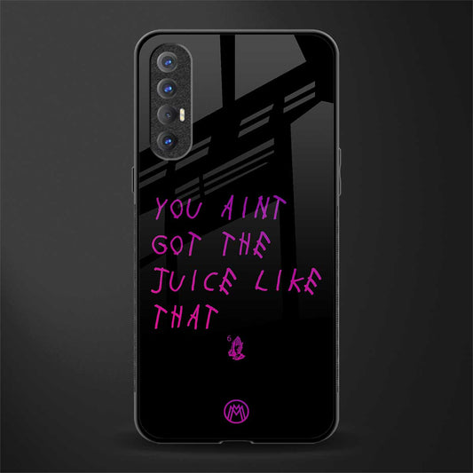 ain't got the juice black edition glass case for oppo reno 3 pro image