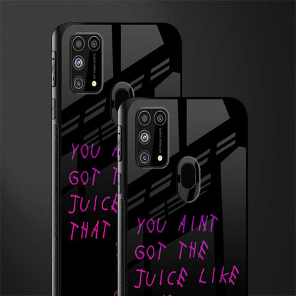 ain't got the juice black edition glass case for samsung galaxy m31 image-2