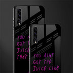 ain't got the juice black edition glass case for samsung galaxy a50s image-2