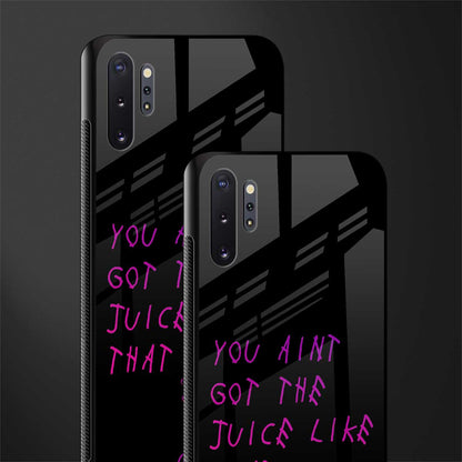 ain't got the juice black edition glass case for samsung galaxy note 10 plus image-2