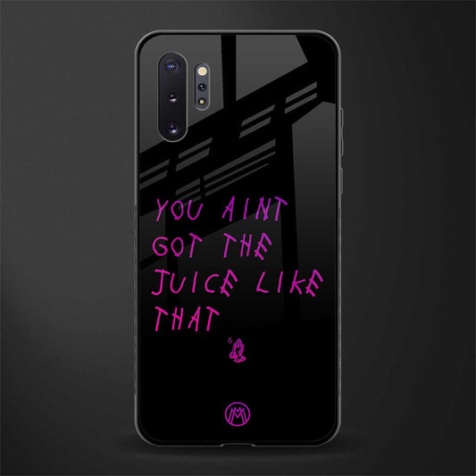 ain't got the juice black edition glass case for samsung galaxy note 10 plus image
