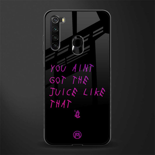 ain't got the juice black edition glass case for redmi note 8 image
