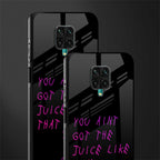 ain't got the juice black edition glass case for redmi note 9 pro image-2