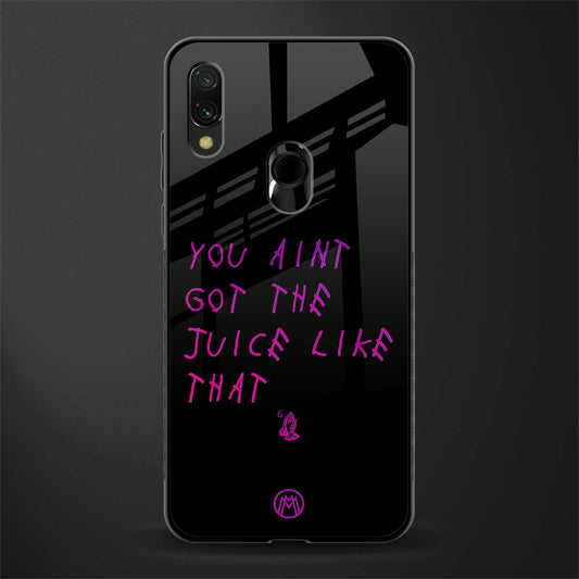 ain't got the juice black edition glass case for redmi note 7 pro image