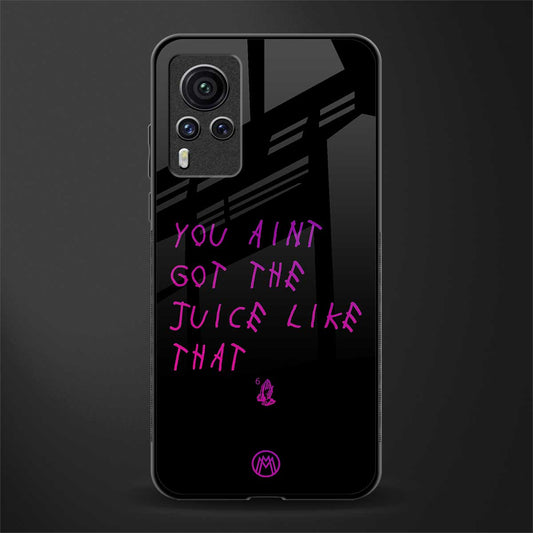 ain't got the juice black edition glass case for vivo x60 pro image