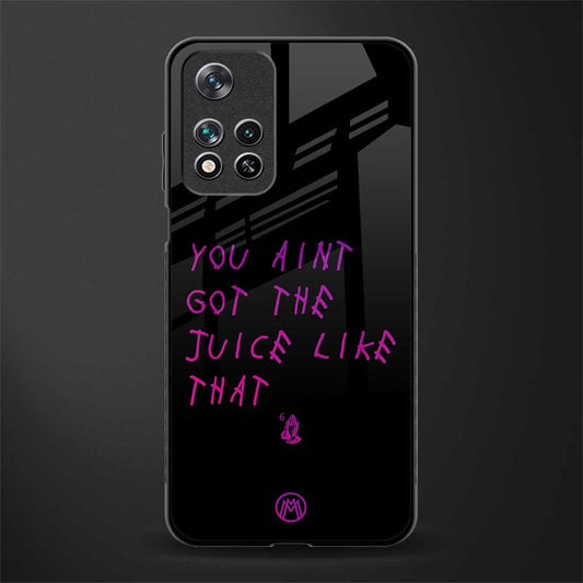 ain't got the juice black edition glass case for poco m4 pro 5g image