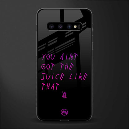 ain't got the juice black edition glass case for samsung galaxy s10 image