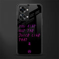 ain't got the juice black edition glass case for phone case | glass case for oneplus nord 2t 5g
