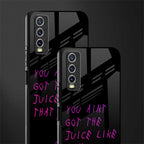 ain't got the juice black edition glass case for vivo y20i vivo y20t image-2