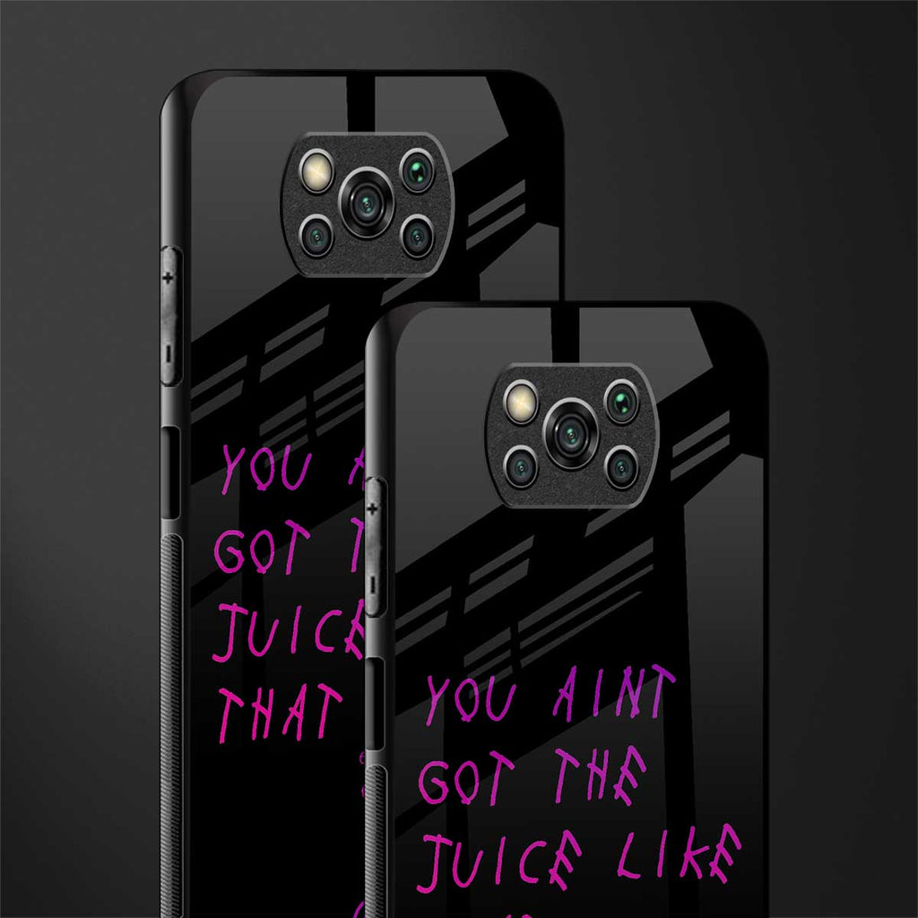 ain't got the juice black edition glass case for poco x3 pro image-2