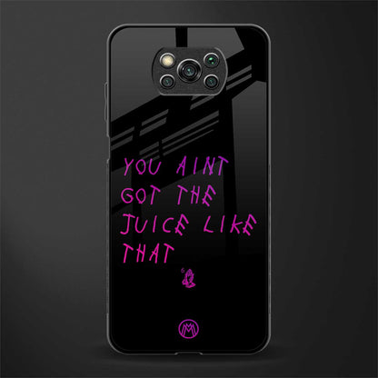 ain't got the juice black edition glass case for poco x3 image