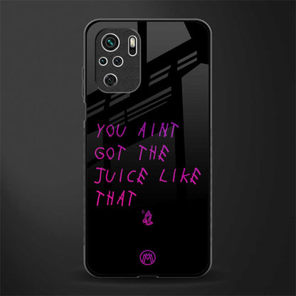ain't got the juice black edition glass case for redmi note 10 image