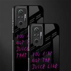 ain't got the juice black edition glass case for redmi note 10 pro max image-2