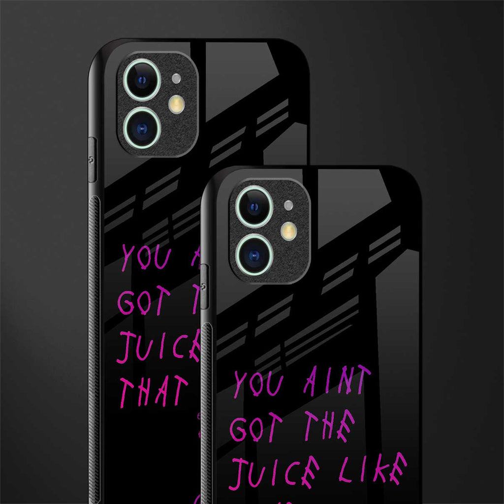 ain't got the juice black edition glass case for iphone 11 image-2