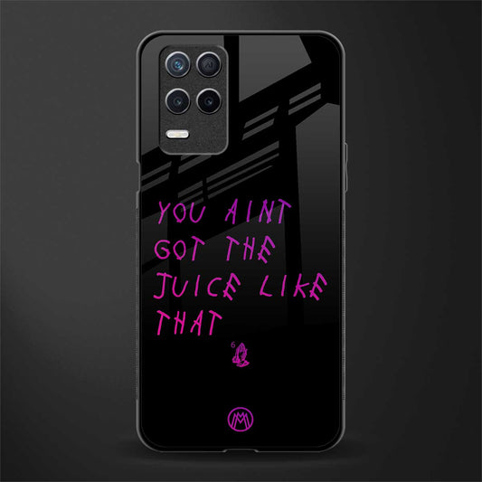 ain't got the juice black edition glass case for realme 8 5g image