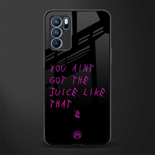 ain't got the juice black edition glass case for oppo reno6 pro 5g image