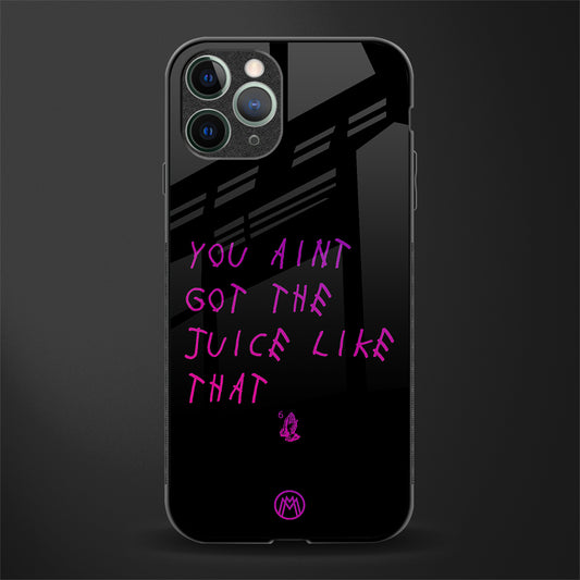 ain't got the juice black edition glass case for iphone 11 pro image