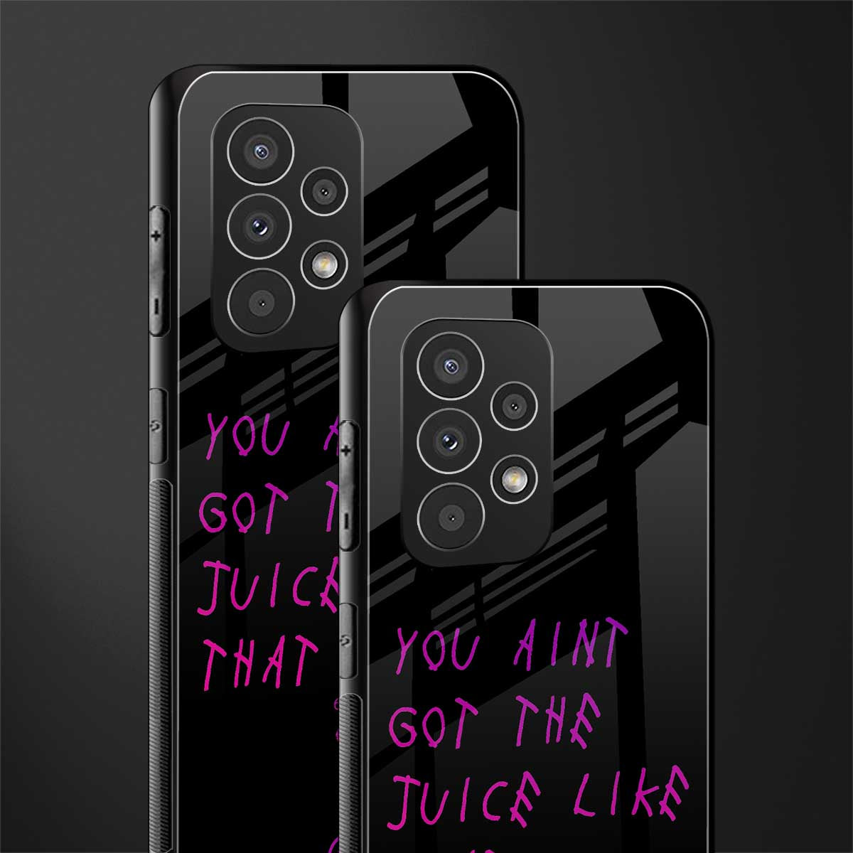 ain't got the juice black edition back phone cover | glass case for samsung galaxy a73 5g