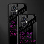 ain't got the juice black edition back phone cover | glass case for oppo f21 pro 5g