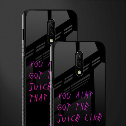 ain't got the juice black edition glass case for oneplus 7 image-2