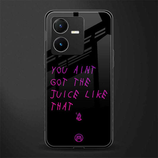ain't got the juice black edition back phone cover | glass case for vivo y22