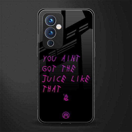 ain't got the juice black edition back phone cover | glass case for oneplus 9