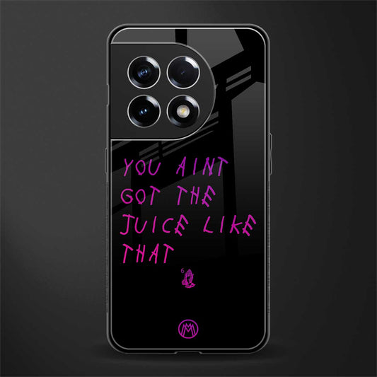 ain't got the juice black edition back phone cover | glass case for oneplus 11r