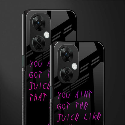 ain't got the juice black edition back phone cover | glass case for oneplus nord ce 3 lite