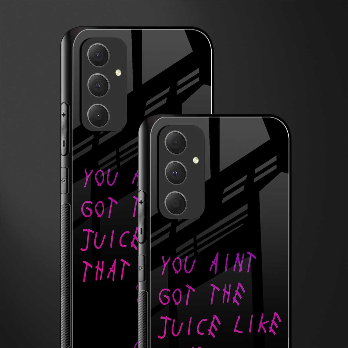 ain't got the juice black edition back phone cover | glass case for samsung galaxy a54 5g
