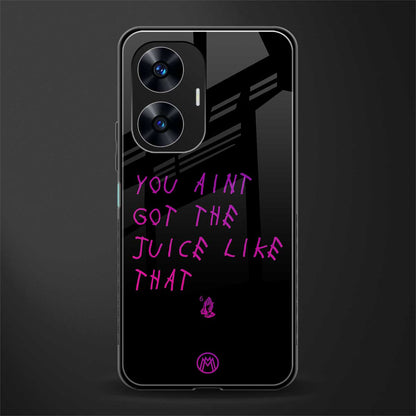 ain't got the juice black edition back phone cover | glass case for realme c55