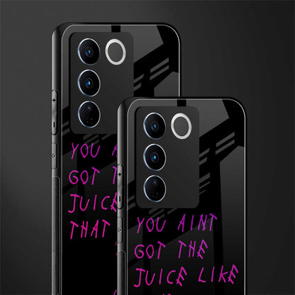 ain't got the juice black edition back phone cover | glass case for vivo v27 pro 5g