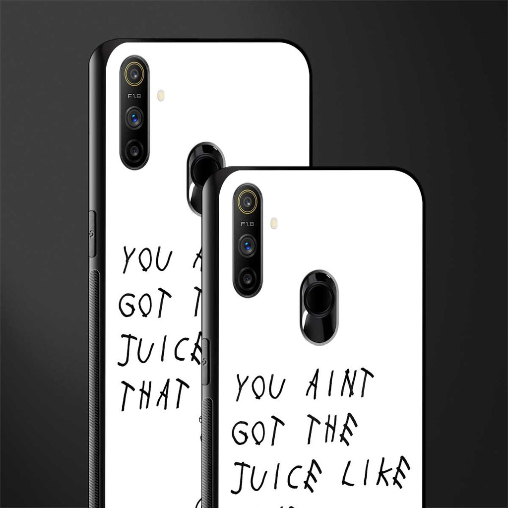 ain't got the juice white edition glass case for realme narzo 10a image-2