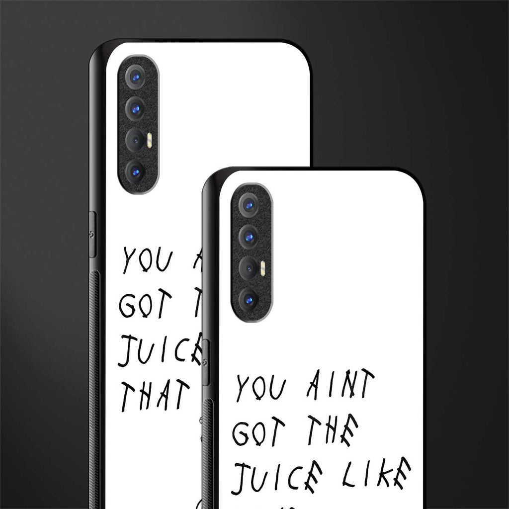 ain't got the juice white edition glass case for oppo reno 3 pro image-2