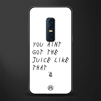 ain't got the juice white edition glass case for vivo v17 pro image